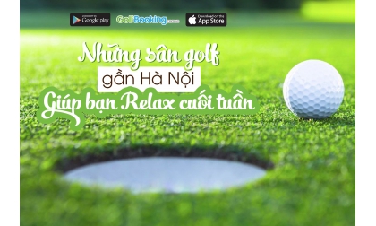  Top 6 sân golf gần Hà Nội dành cho golfer